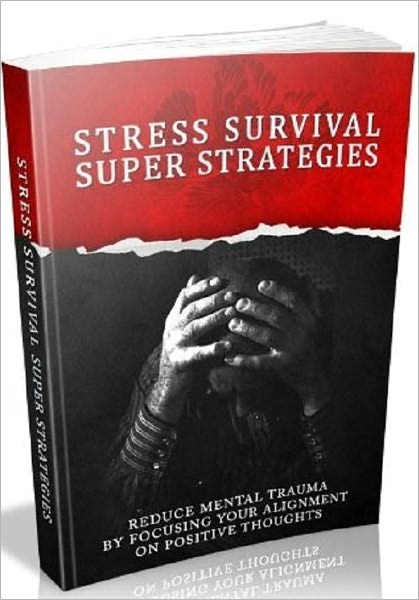 eBook about Guide to Stress Survival Super Strategies - Self Improvement eBook