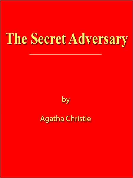 The Secret Adversary [NOOK eBook with optimized navigation]