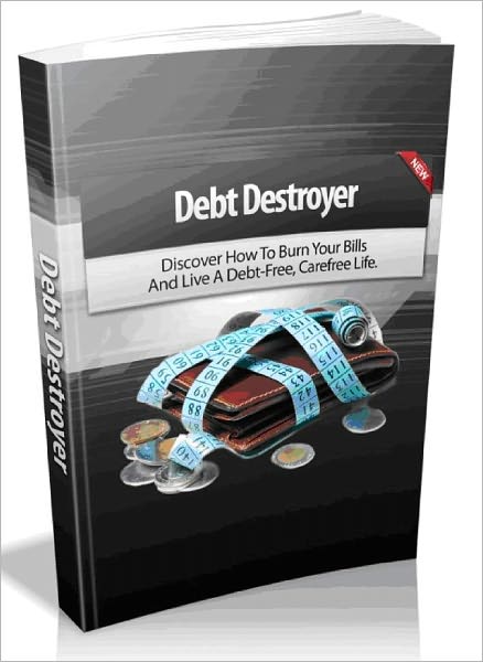 Debt Destroyer Discover - How To Burn Your Bills And Live A Debt-Free, Carefree Life (Brand New)