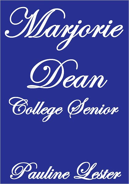 MARJORIE DEAN, COLLEGE SENIOR