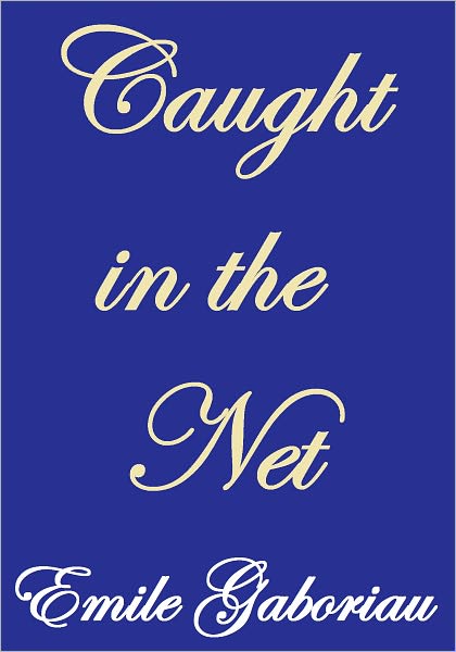 CAUGHT IN THE NET