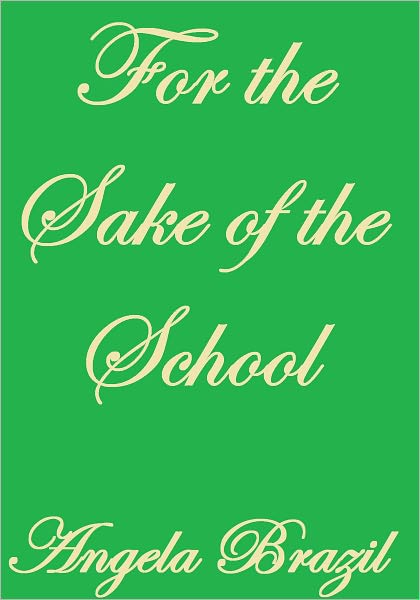 FOR THE SAKE OF THE SCHOOL