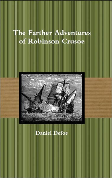The Farther Adventures of Robinson Crusoe