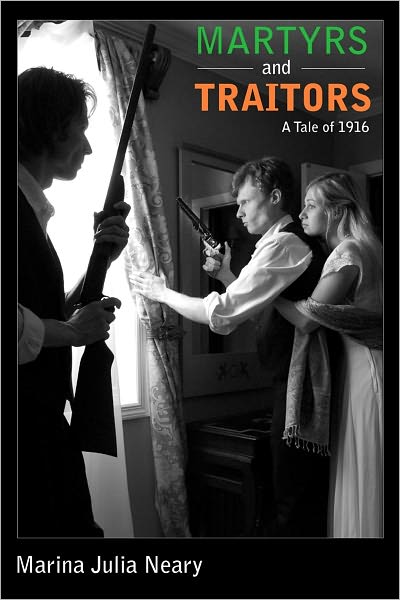 Martyrs and Traitors: A Tale of 1916