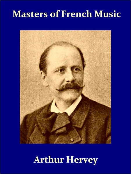 Masters of French Music [Illustrated]