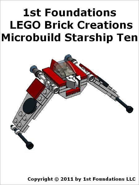 1st Foundations LEGO Brick Creations - Instructions for Microbuild Starship Ten