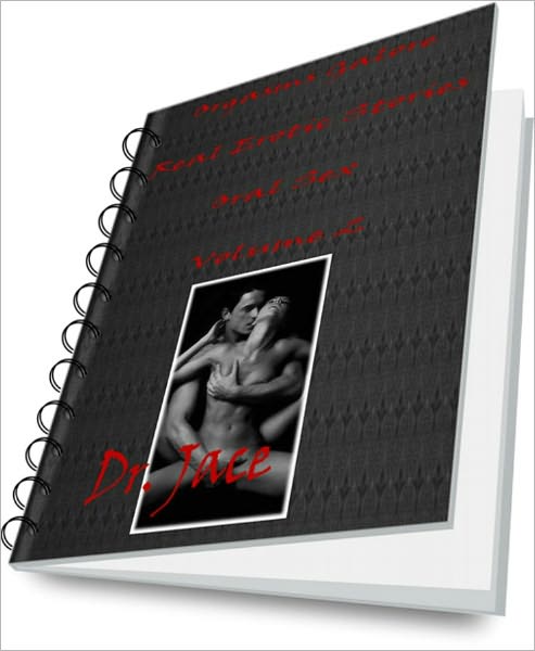 Orgasms Galore Real Erotic Stories Oral Sex Volume 2