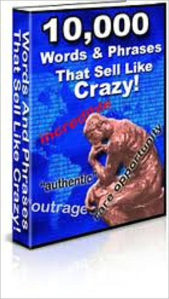 10000 Words & Phases That Sell Like Crazy! (230-page)
