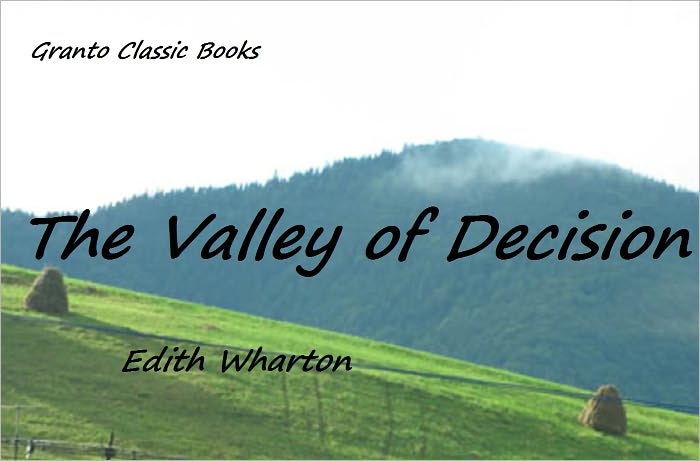 The Valley of Decision by Pulitzer Prize Author Edith Wharton