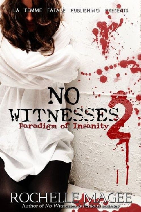 No Witnesses II: Paradigm of Insanity (La Femme Fatale Publishing)