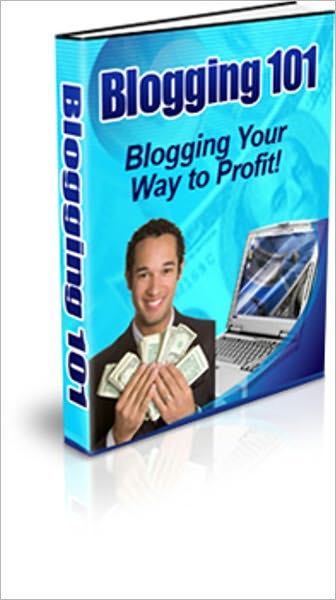 Help Business Glow and Earn Money - Blogging 101 - Blogging Your Way to Profit!