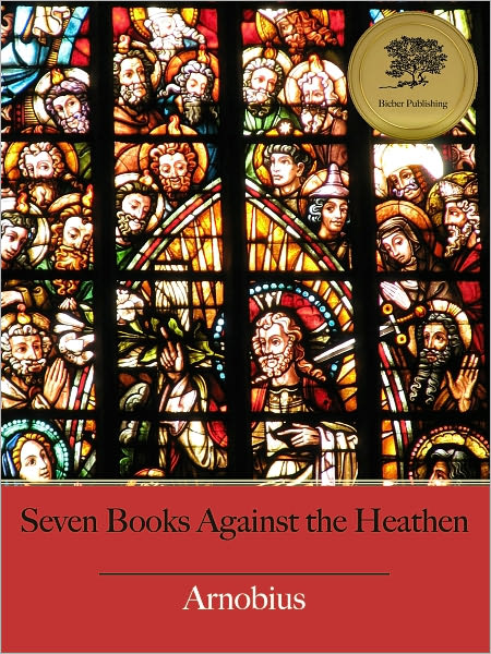 The Seven Books Against the Heathen (Illustrated)