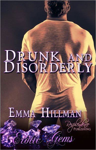 Drunk and Disorderly [Contemporary Erotic Romance, Erotic Gems Short]