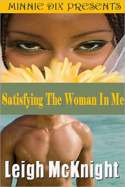 Satisfying The Woman In Me