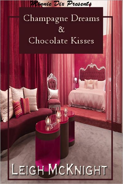 Champagne Dreams & Chocolate Kisses