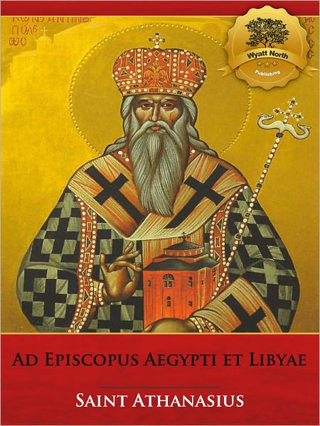 Ad Episcopus Aegypti et Libyae (Illustrated)