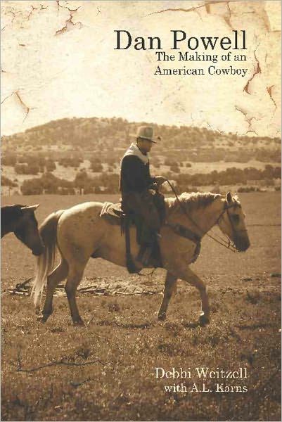 DAN POWELL: The Making of an American Cowboy