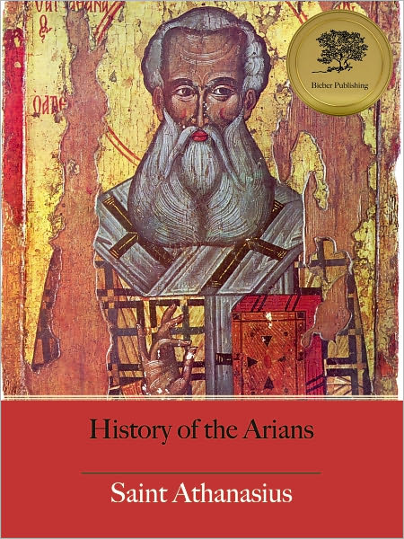 History of the Arians (Illustrated)