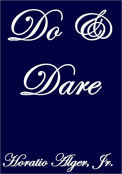 DO AND DARE