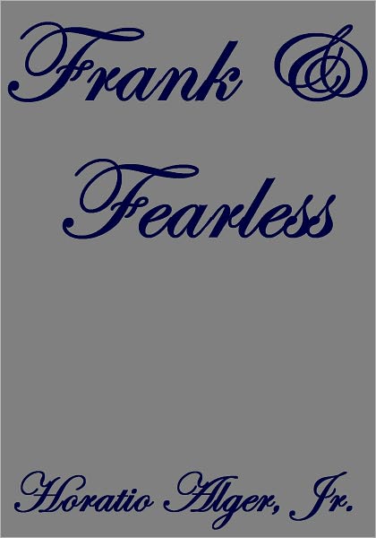 FRANK AND FEARLESS