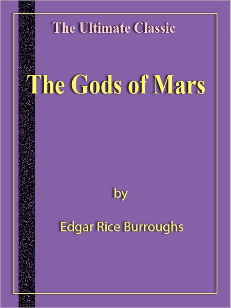 The Gods of Mars [NOOK eBook classics with optimized navigation]