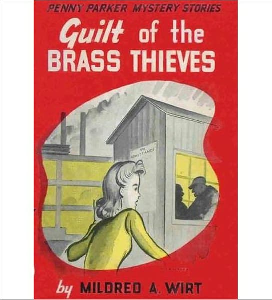 Guilt Of The Brass Thieves: A Mystery/Detective Classic By Mildred A. Wirt!