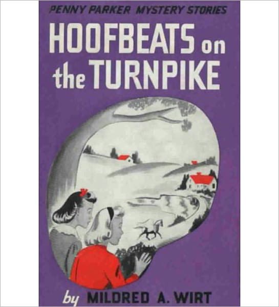Hoofbeats On The Turnpike: A Mystery/Detective Classic By Mildred A. Wirt!