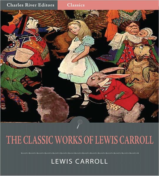 The Classic Works of Lewis Carroll (Illustrated)