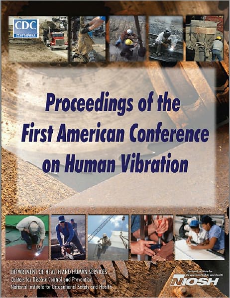 Proceedings of the First American Conference on Human Vibration