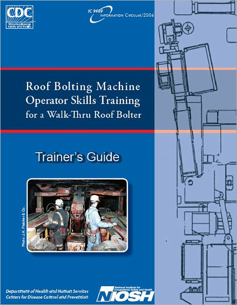 Roof Bolting Machine Operators Skills Training for a Walk-Thru Roof Bolter