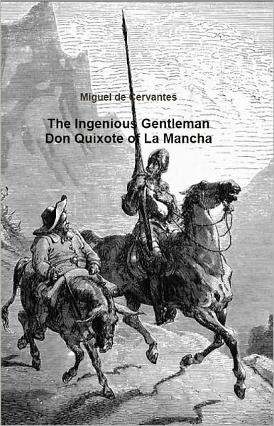 The Ingenious Gentleman Don Quixote of La Mancha