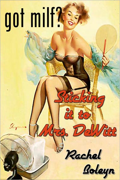 got milf? Sticking it to Mrs. DeWitt