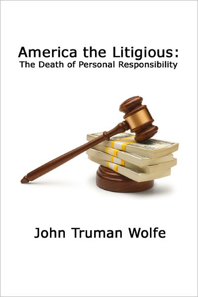 America the Litigious: The Death of Personal Responsibility (Essay)