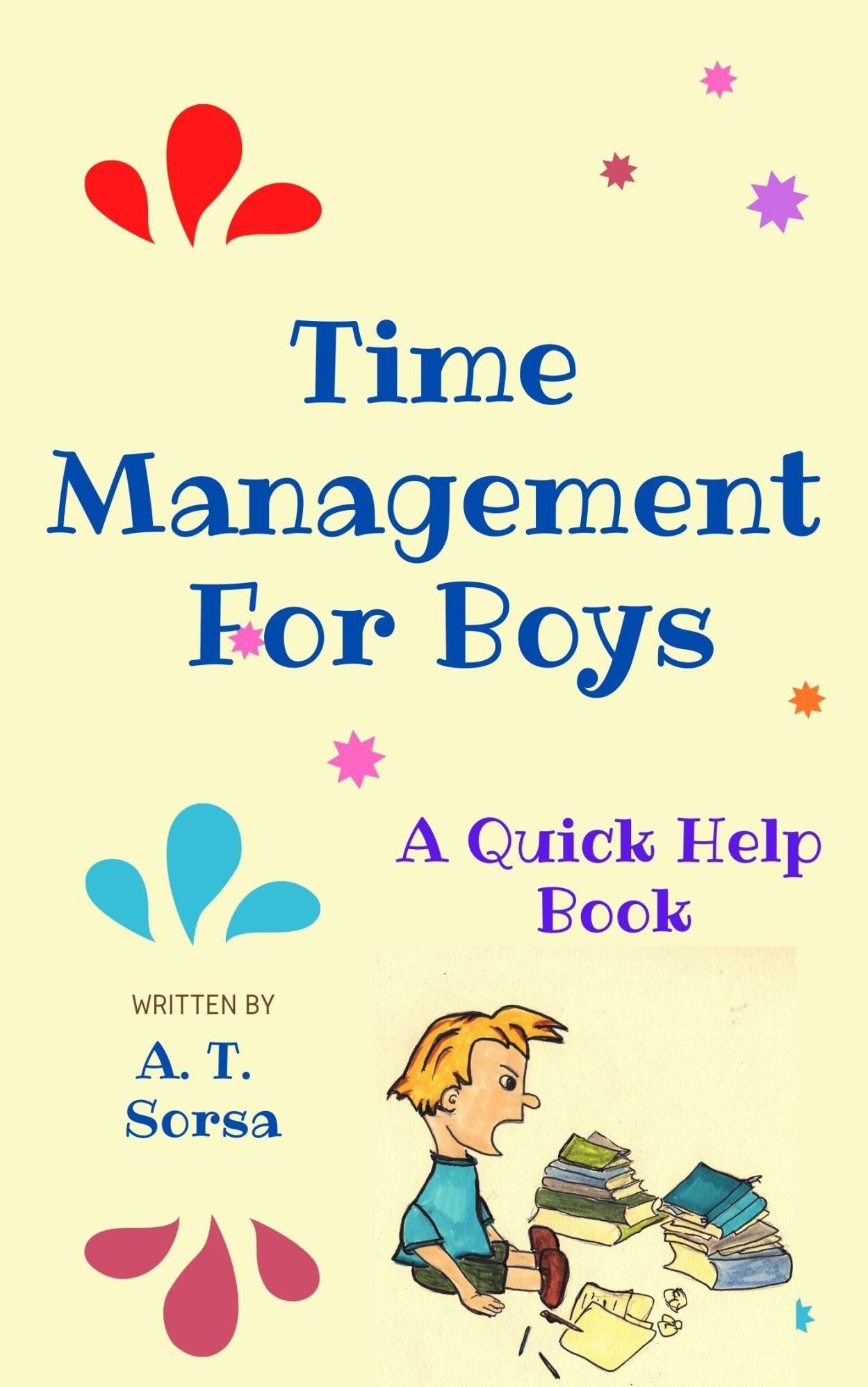 Time Management for Boys - A Quick Help Book