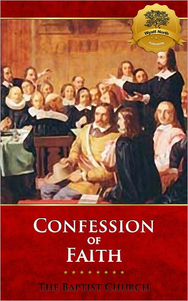 The Baptist Confession of Faith (1689)