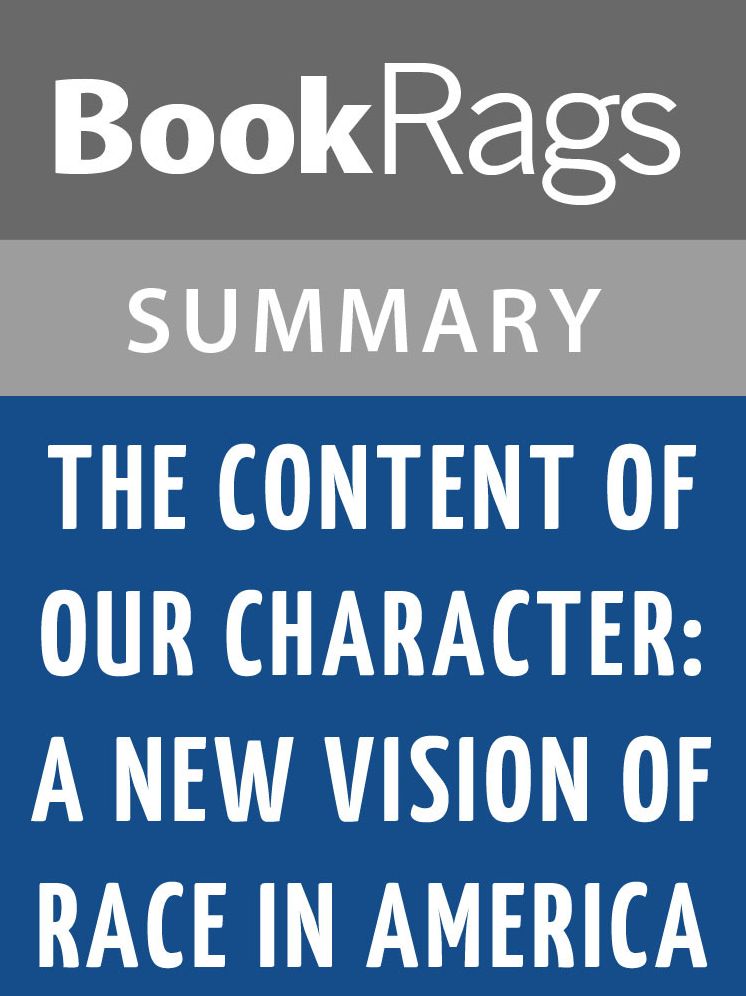 The Content of Our Character: A New Vision of Race in America by Shelby Steele l Summary & Study Guide