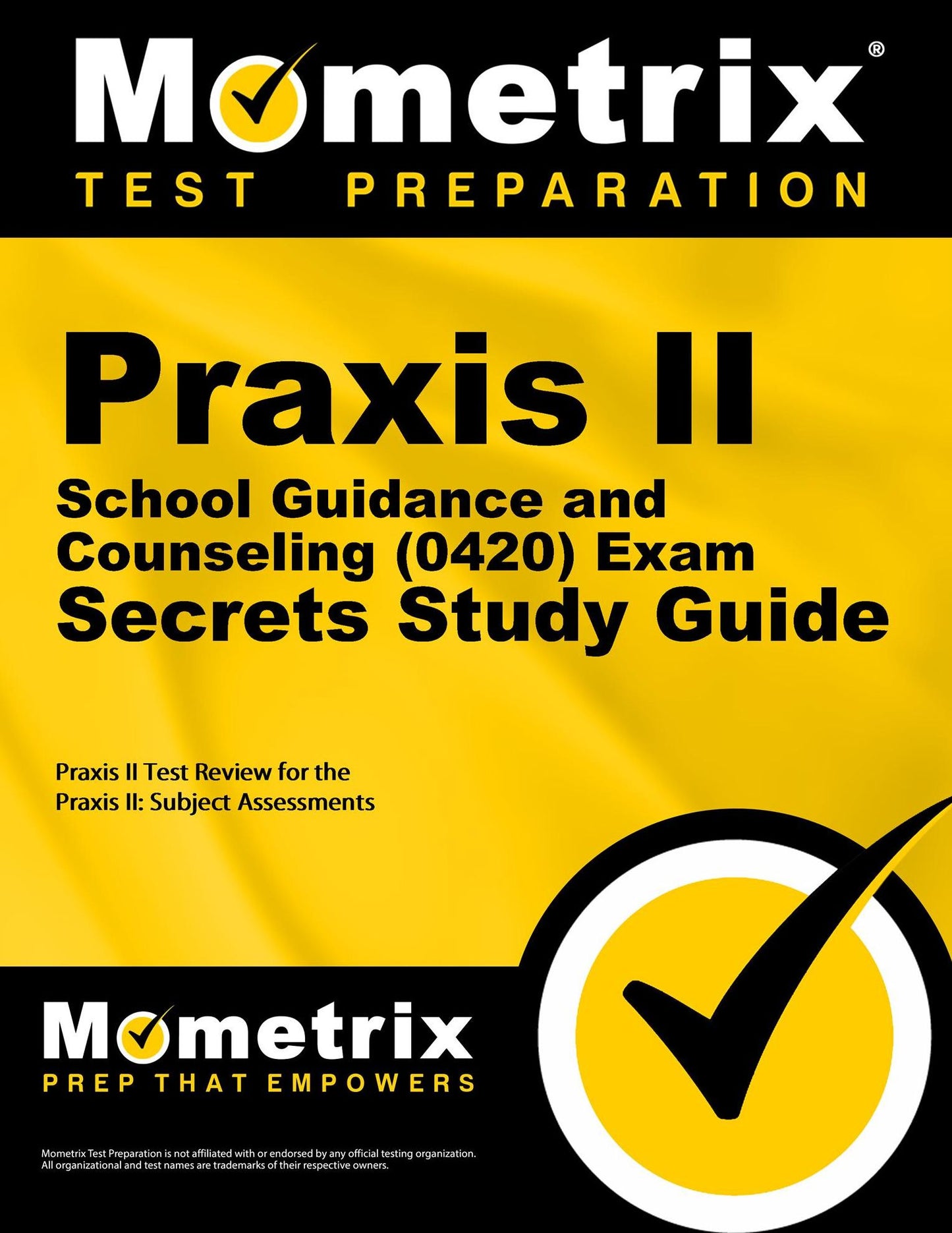 Praxis II School Guidance and Counseling (0420) Exam Secrets Study Guide: Praxis II Test Review for the Praxis II: Subject Assessments