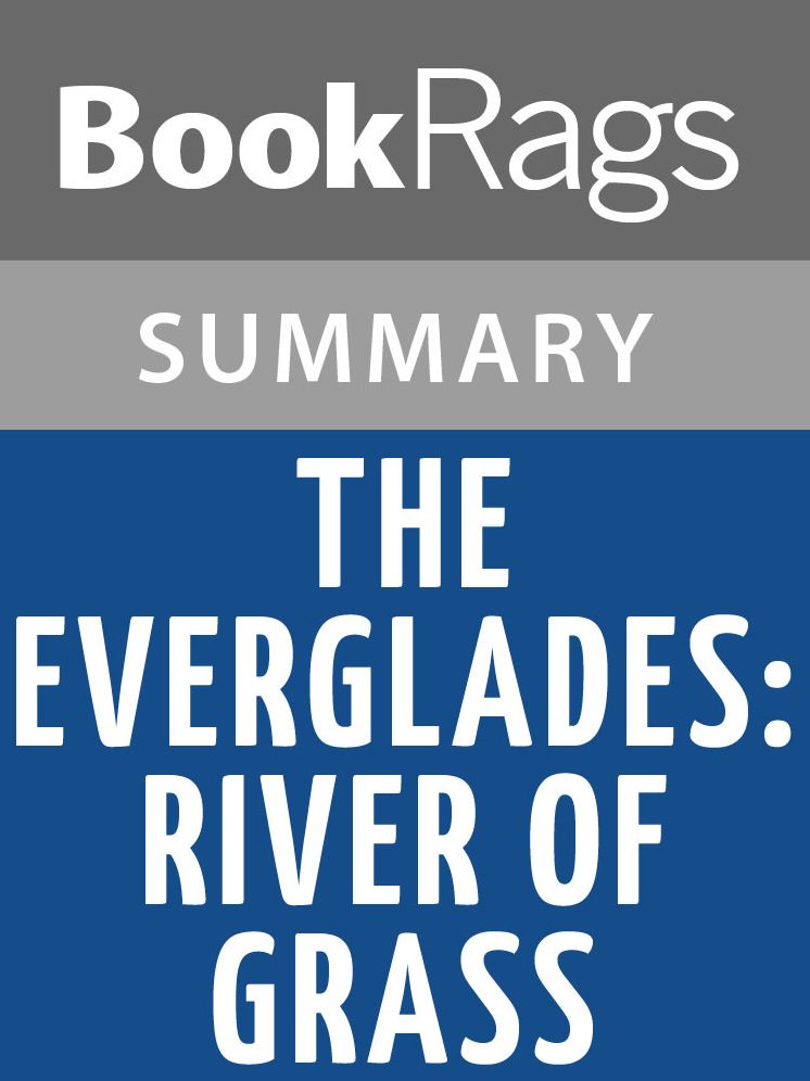 The Everglades: River of Grass by Marjory Stoneman Douglas l Summary & Study Guide