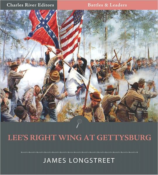 Battles & Leaders of the Civil War: Lee's Right Wing at Gettysburg (Illustrated)