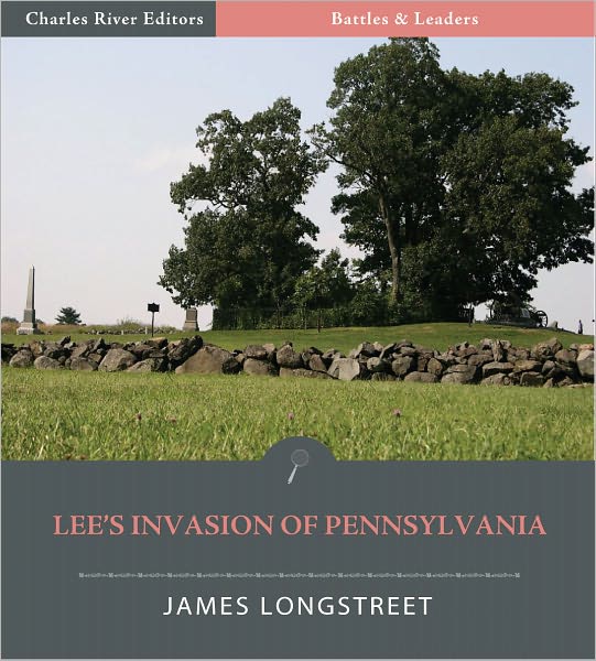 Battles & Leaders of the Civil War: Lee's Invasion of Pennsylvania (Illustrated)