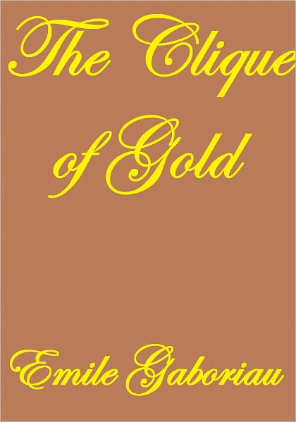 THE CLIQUE OF GOLD