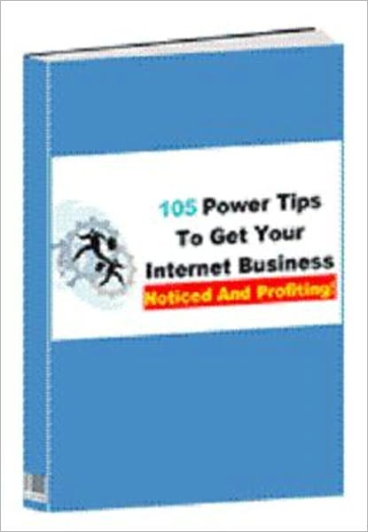 High Profit Margins - 105 Power Tips to Get Your Internet Business Noticed and Profiting