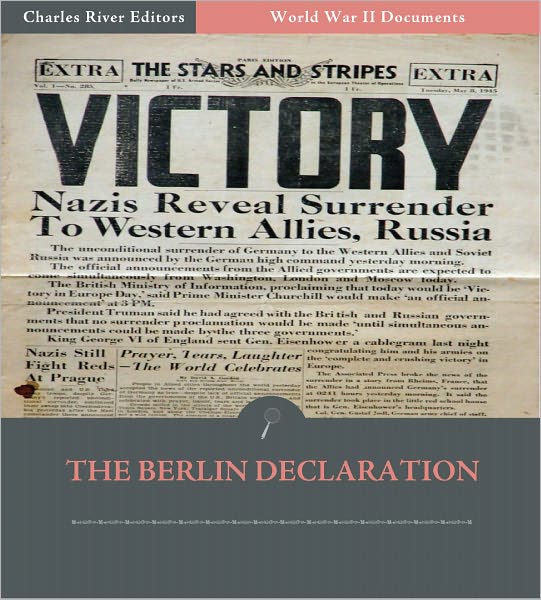 World War II Documents: The Berlin Declaration (Illustrated)