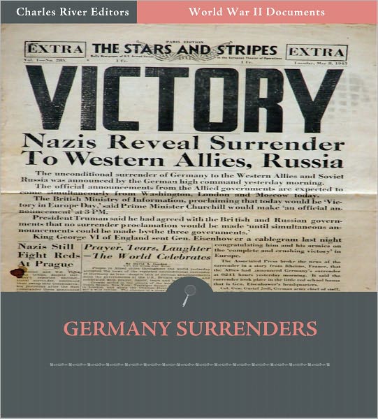 World War II Documents: Germany Surrenders (Illustrated)