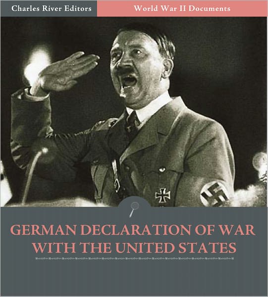 World War II Documents: German Declaration of War with the United States (Illustrated)