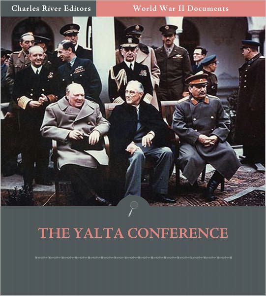 World War II Documents: The Yalta Conference (Illustrated)