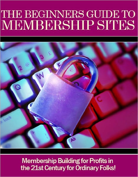 The Beginners Guide to Membership Sites