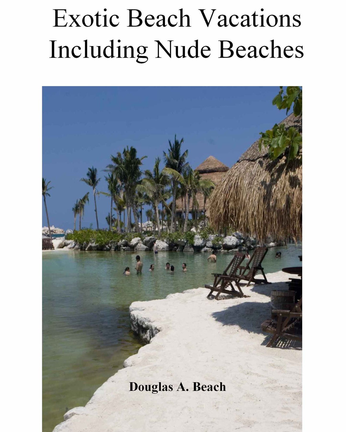 EXOTIC BEACH VACATIONS INCLUDING NUDE BEACHES