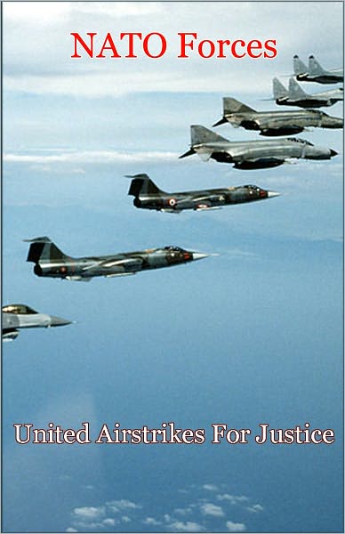 NATO Forces Part 3: United Airstrikes for Justice