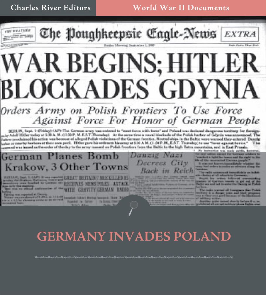 World War II Documents: Germany Invades Poland (Illustrated)